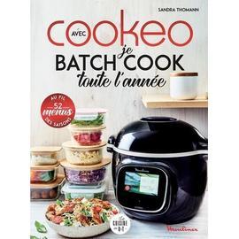 Avec Cookeo Je Batch Cook Toute L'année - 52 Menus