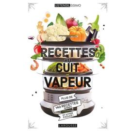 Recettes Au Cuit Vapeur - Plus De 140 Recettes Saines