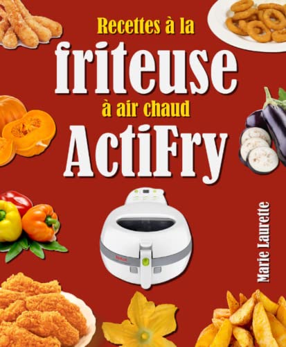 Recettes à la friteuse à air chaud ActiFry