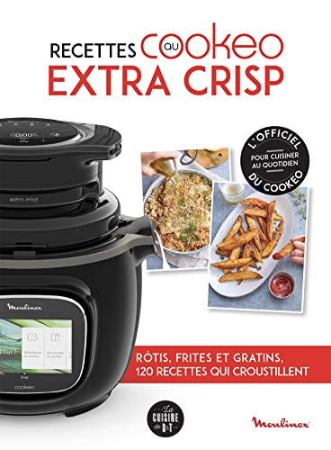 Recettes au Cookeo extra crisp: Rôtis, frites et gratins, 120