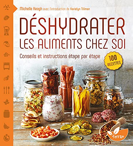 Déshydrater les aliments chez soi - Conseils et instructions étape