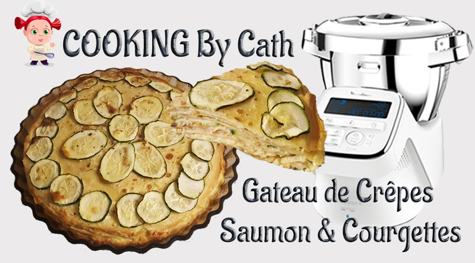 Gâteau de crêpes Saumon & Courgette By Cath