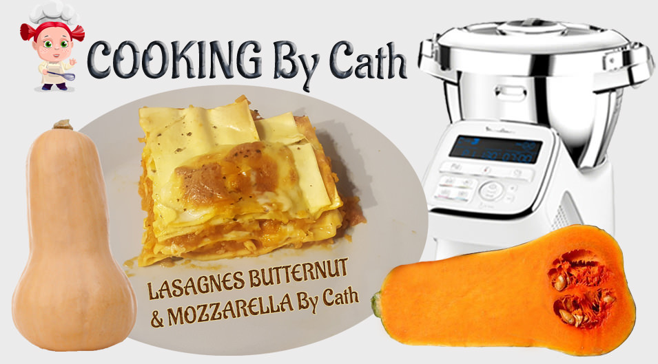 Lasagnes Butternut & Mozzarella By Cath - Recette adaptée au Companion XL Moulinex