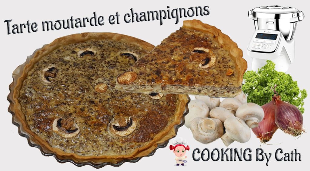 Tarte moutarde & champignons By Cath
