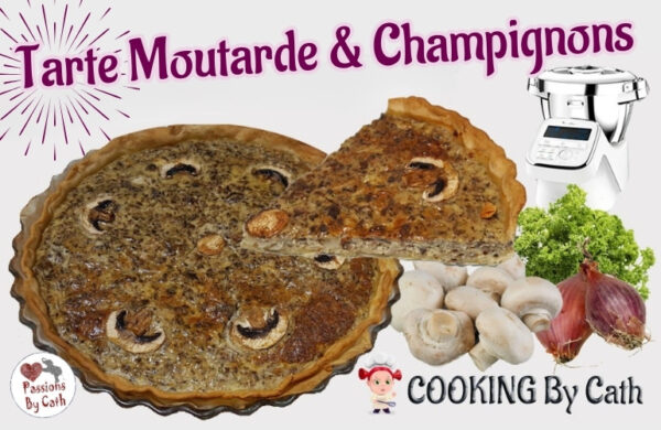 Tarte moutarde & champignons By Cath