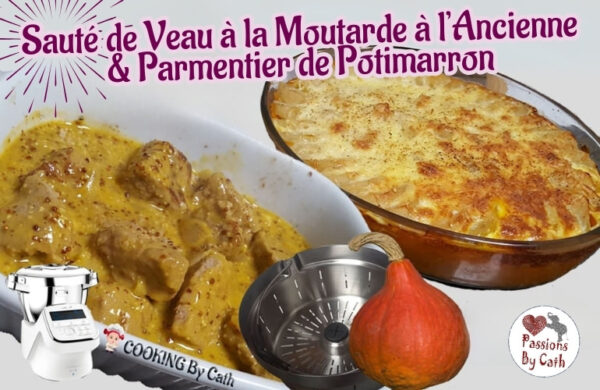 Sauté de Veau à la Moutarde à l’Ancienne & son Parmentier de Potimarron