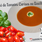 Passions By Cath Velouté de Tomates Cerises au Basilic By Cath - Recette au Companion Veloute Tomates Cerises Basilic ENTETE