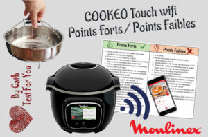 Cookéo Touch wifi (Référence CE902800) - Bilan Points Forts / Points Faibles