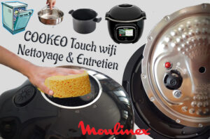 Cookéo Touch wifi (Référence CE902800) - Nettoyage & Entretien