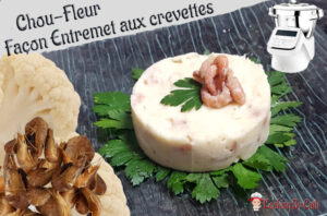 Chou-Fleur façon entremet aux crevettes grises