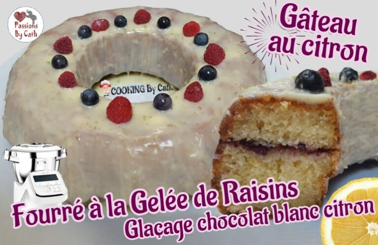 Gateau citron fourré gelée de raisins, glacage chocolat blanc citron - recette au Companion