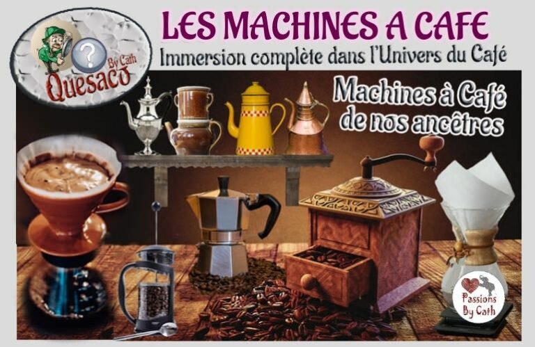 10 - Du Grain à la tasse : Immersion complète dans l'univers fascinant du café - Les machines à café de nos ancêtres