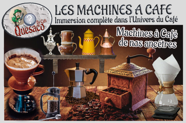 10 - Du Grain à la tasse : Immersion complète dans l'univers fascinant du café - Les machines à café de nos ancêtres