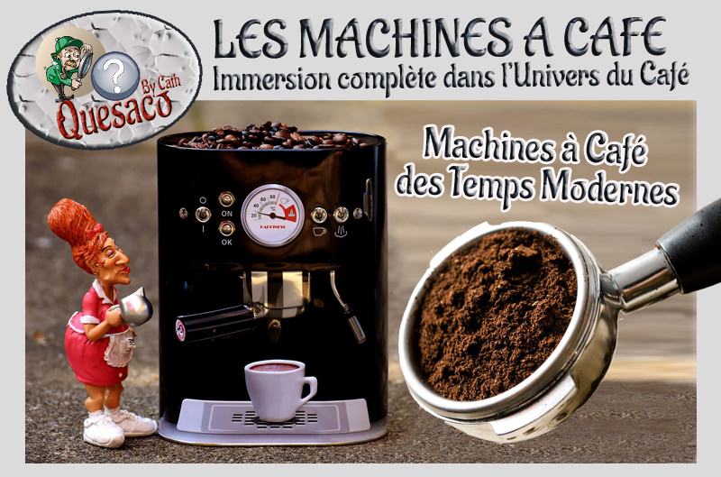 11 - Du Grain à la tasse : Immersion complète dans l'univers fascinant du café - Les machines à café au fil du temps
