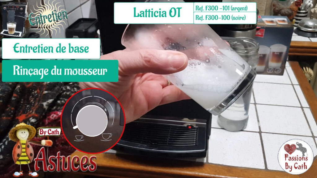 Passions By Cath Nettoyage et entretien de la machine à café avec broyeur Latticia® OT de Melitta NETTOYAGE DISPOSITIF LAIT 2