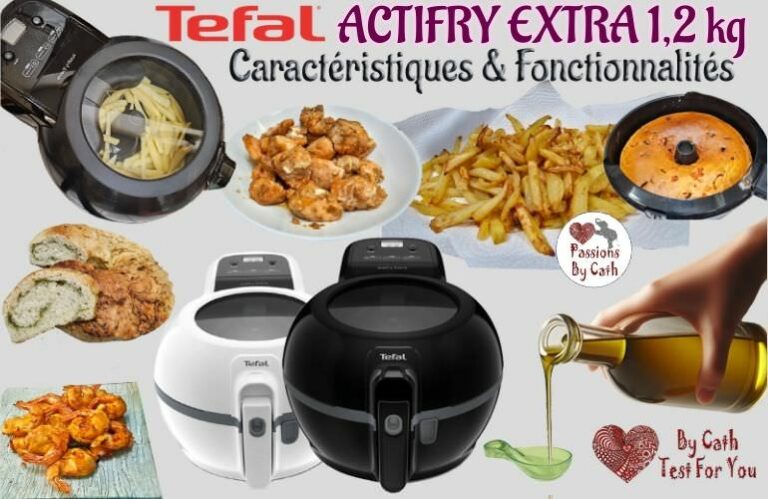 Présentation & Test Complet de l’Actifry Extra 1.2 de Tefal