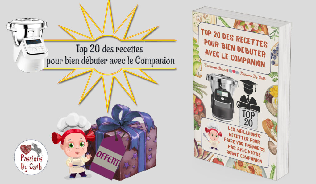 Passions By Cath La Bible Officielle du Companion - un livre de recettes incontournable pour robot Companion Top 20 des recettes pour bien debuter avec le robot Companion ENTETE